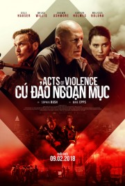 Cú Đảo Ngoạn Mục - Acts of Violence 