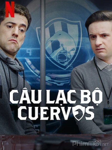 Câu Lạc Bộ Cuervos (Phần 1)