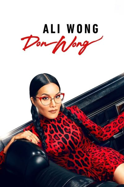 Ali Wong: Don Wong - Ali Wong: Don Wong