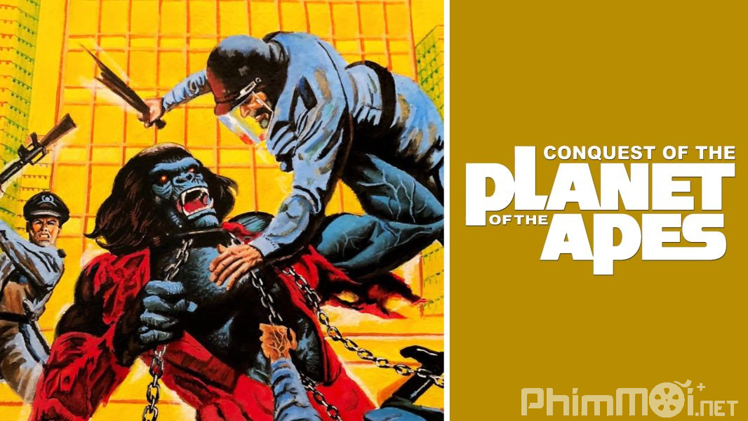 Chinh Phục Hành Tinh Khỉ - Conquest of the Planet of the Apes